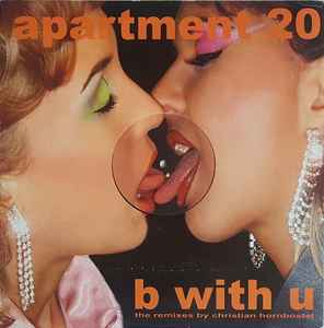 Apartment 20 - B With U (Remixes Release)