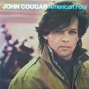 John Cougar Mellencamp - American Fool