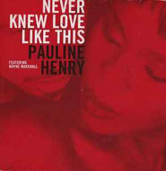 Pauline Henry Featuring Wayne Marshall (3) - Never Knew Love Like This