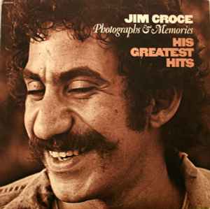 Jim Croce - Photographs & Memories (His Greatest Hits)