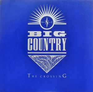 Big Country - The Crossing