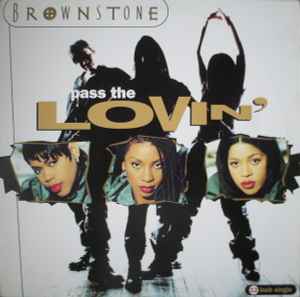 Brownstone - Pass The Lovin'