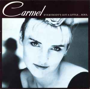 Carmel (2) - Everybody's Got A Little...Soul