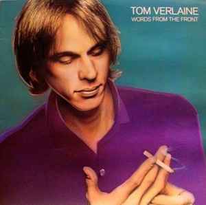 Tom Verlaine - Words From The Front