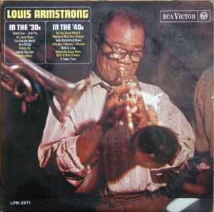 Louis Armstrong - In The 30's - In The 40's
