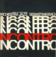 Orchestra Jazz Sebastian Bach - Incontro