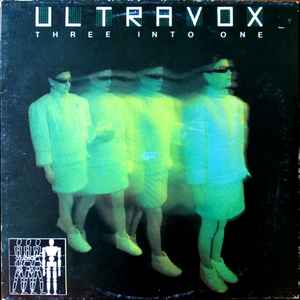 Ultravox - Three Into One