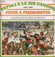 Various - Napoli E Le Sue Canzoni 1835-1899 - Festa A Piedigrotta