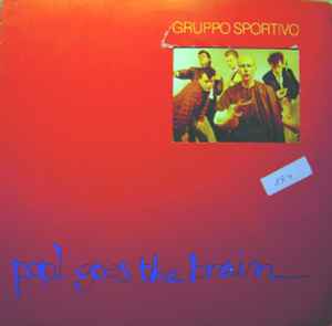 Gruppo Sportivo - Pop! Goes The Brain