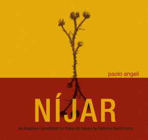 Paolo Angeli - N​í​jar - An Imaginary Soundtrack For Bodas de Sangre By Federico Garc​í​a Lorca