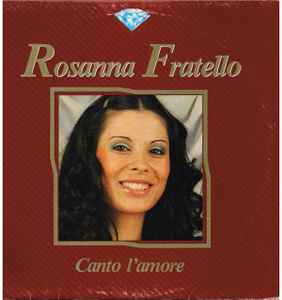 Rosanna Fratello - Canto L'Amore