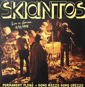 Skiantos - Permanent Flebo / Sono Rozzo Sono Grezzo (Live In Gorizia 8/12/1978)