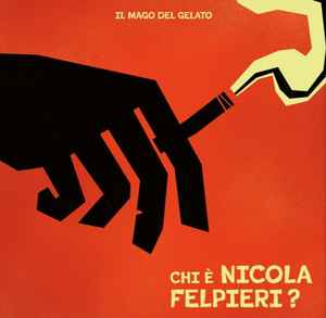 Il Mago del Gelato - Chi È Nicola Felpieri?