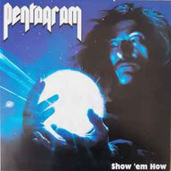 Pentagram - Show 'em How