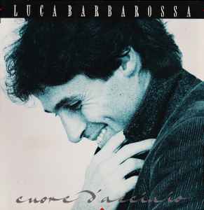 Luca Barbarossa - Cuore D’Acciaio