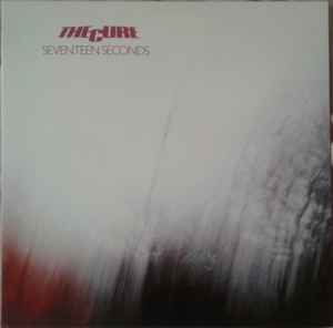 The Cure - Seventeen Seconds