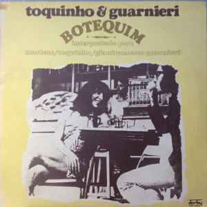 Toquinho & Gianfrancesco Guarnieri - Botequim