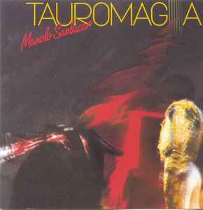 Manolo Sanlúcar - Tauromagia