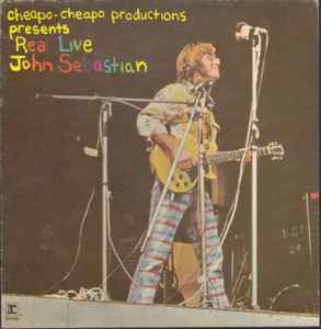 John Sebastian - Cheapo-Cheapo Productions Presents Real Live John Sebastian