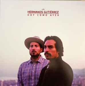 Hermanos Gutiérrez (2) - Hoy Como Ayer