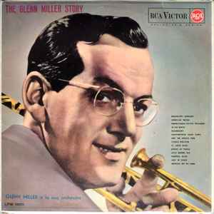 Glenn Miller And His Orchestra - The Glenn Miller Story