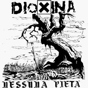 Dioxina - Nessuna Pietà
