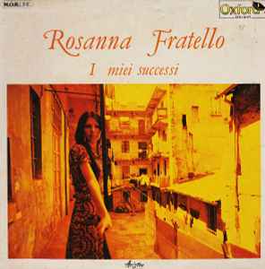 Rosanna Fratello - I Miei Successi