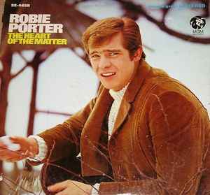 Robie Porter - The Heart Of The Matter