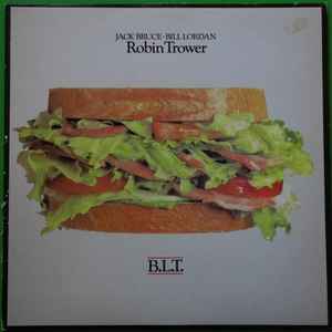 Jack Bruce / Bill Lordan / Robin Trower - B.L.T.