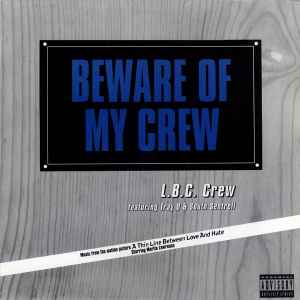 LBC Crew - Beware Of My Crew