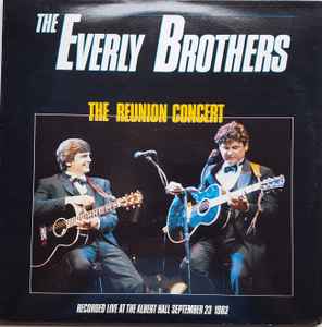 Everly Brothers - The Reunion Concert