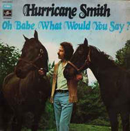 Hurricane Smith - Oh Babe, What Would You Say?