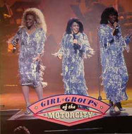 Various - Girl Groups Of The Motorcity