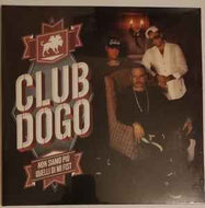 Club Dogo - Non Siamo Più Quelli Di Mi Fist