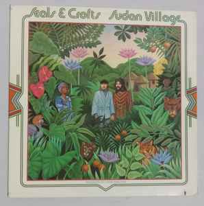 Seals & Crofts - Sudan Village