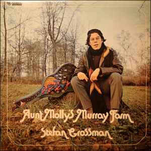 Stefan Grossman -  Aunt Molly's Murray Farm