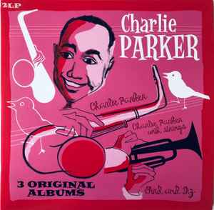 Charlie Parker - 3 Original Albums