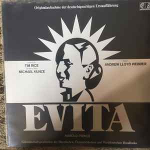 Andrew Lloyd Webber, Tim Rice, Michael Kunze -  Evita (Originalaufnahme Der Deutschsprachigen Erstaufführung)