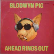 Blodwyn Pig - Ahead Rings Out