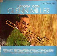 Glenn Miller - Un'Ora Con Glenn Miller