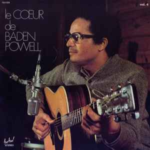 Baden Powell - Vol. 4 - Le Cœur De Baden Powell