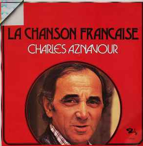 Charles Aznavour - La Chanson Francaise