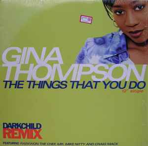 Gina Thompson Featuring Raekwon, Mr. Mike Nitty And Craig Mack - The Things That You Do (Darkchild Remix)