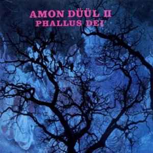 Amon Düül II - Phallus Dei