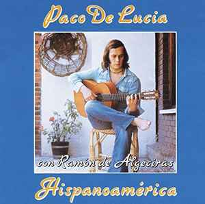 Paco De Lucía - Hispanoamérica 