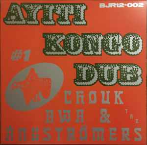 Chouk Bwa Libète & The Ångströmers -  Ayiti Kongo Dub #1