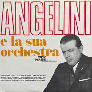 Angelini E La Sua Orchestra - Angelini E La Sua Orchestra