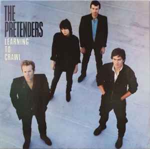 The Pretenders - Learning To Crawl