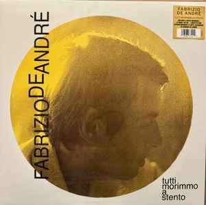 Fabrizio De André - Tutti Morimmo A Stento