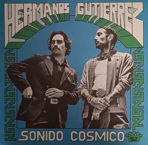 Hermanos Gutiérrez (2) - Sonido Cósmico